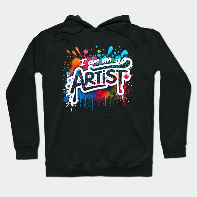 I Am an Artist Hoodie by DetourShirts